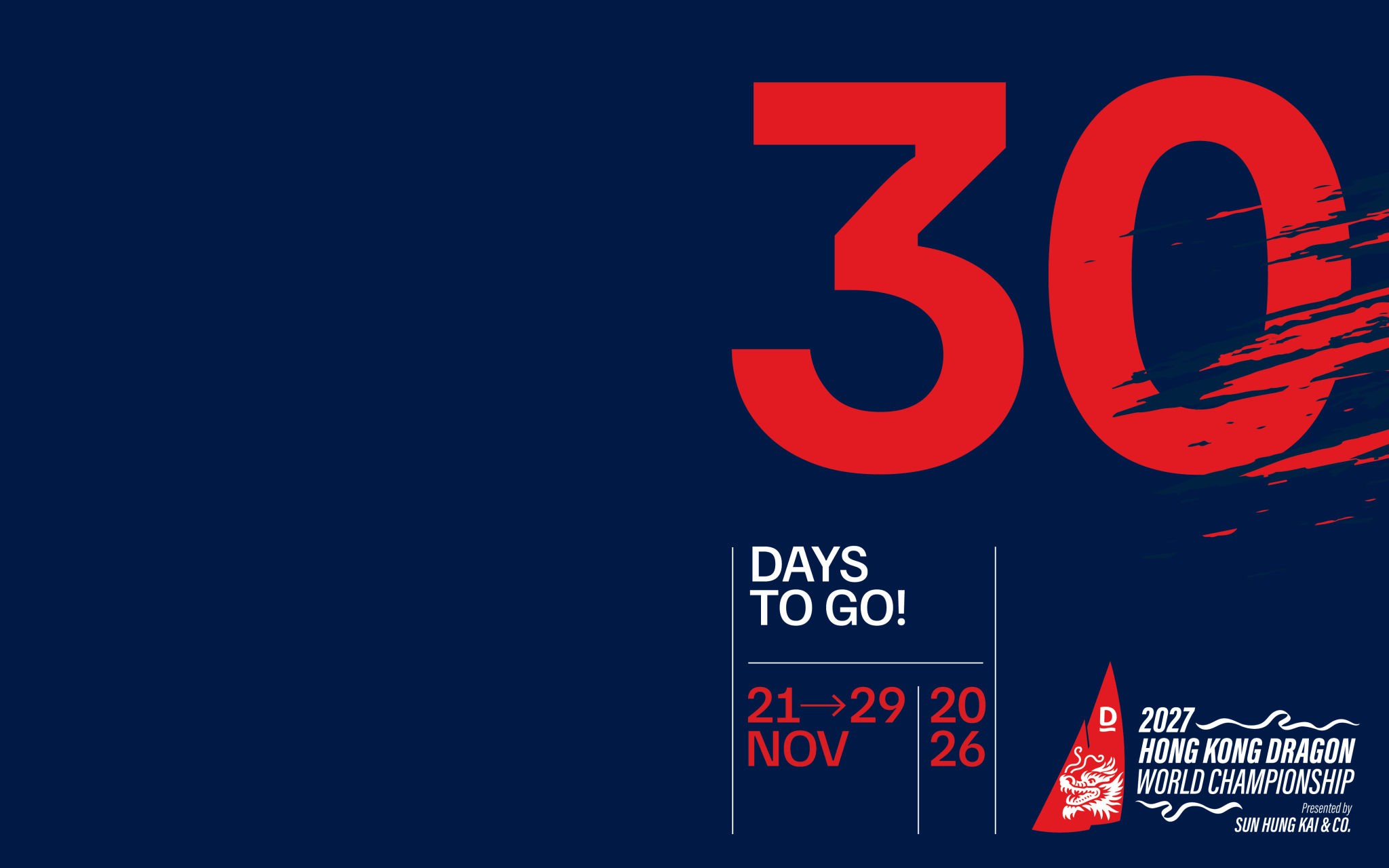 30 days to go. 2027 Hong Kong Dragon World Championship, 21 to 29 November 2026, presented by Sun Hung Kai & Co.